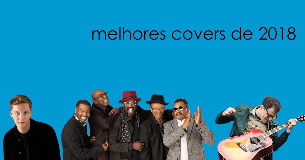 Melhores Covers de 2018 Top 50 Covers Internacionais Parte 1