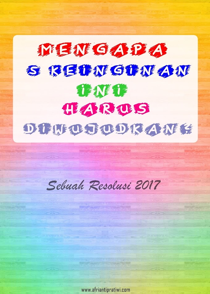 Mengapa 5 Keinginan Ini Harus Diwujudkan?