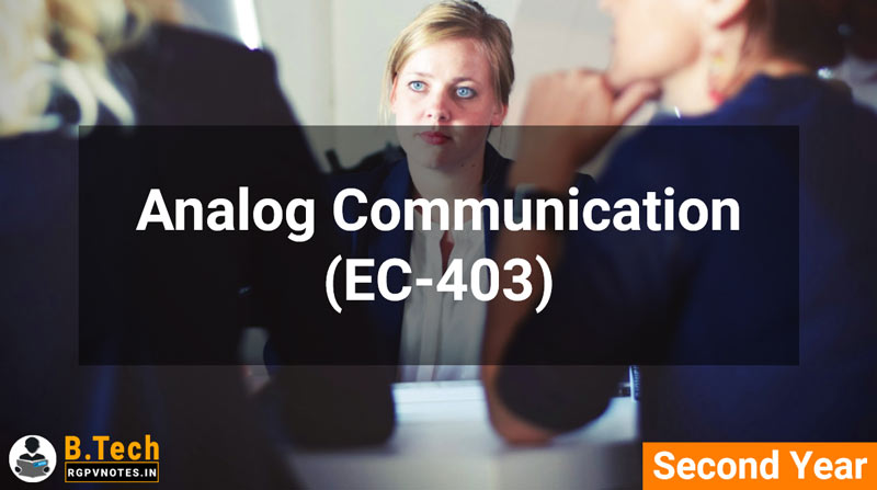 Analog Communication (EC-403) B.Tech RGPV notes AICTE flexible curricula Analog Communication (EC-403) B.Tech RGPV notes AICTE flexible curricula