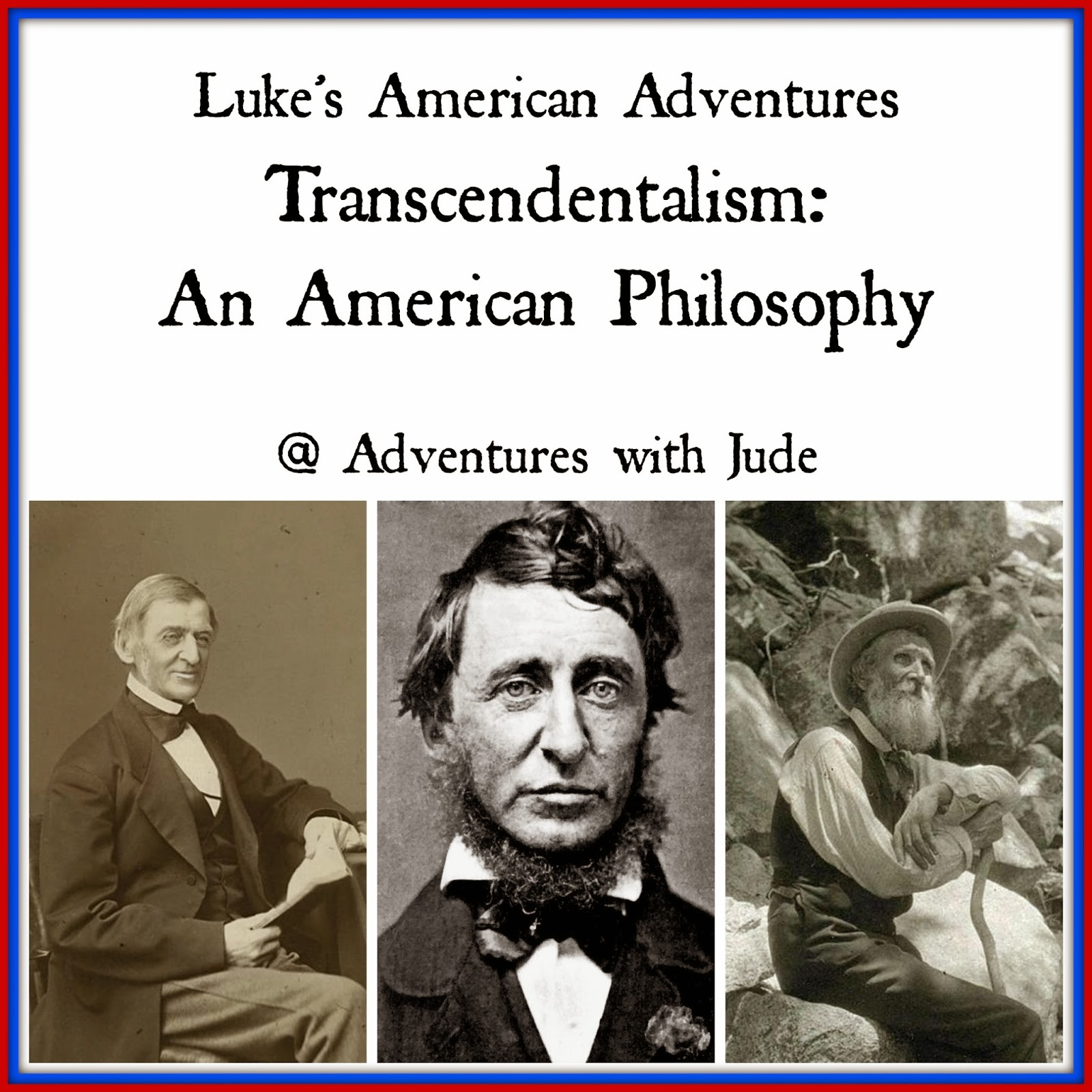 Luke's American Adventures Trancenscendentalism: An American Philosophy