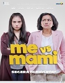 Sinopsis Film Me vs Mami (2016) Sinopsis Film Me vs Mami (2016)
