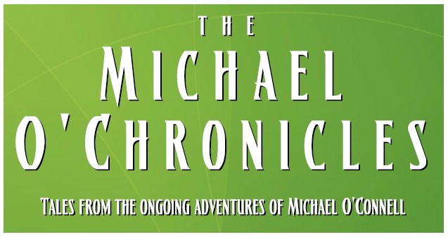 Michael O'Chronicles - The Michael O'Connell Blog