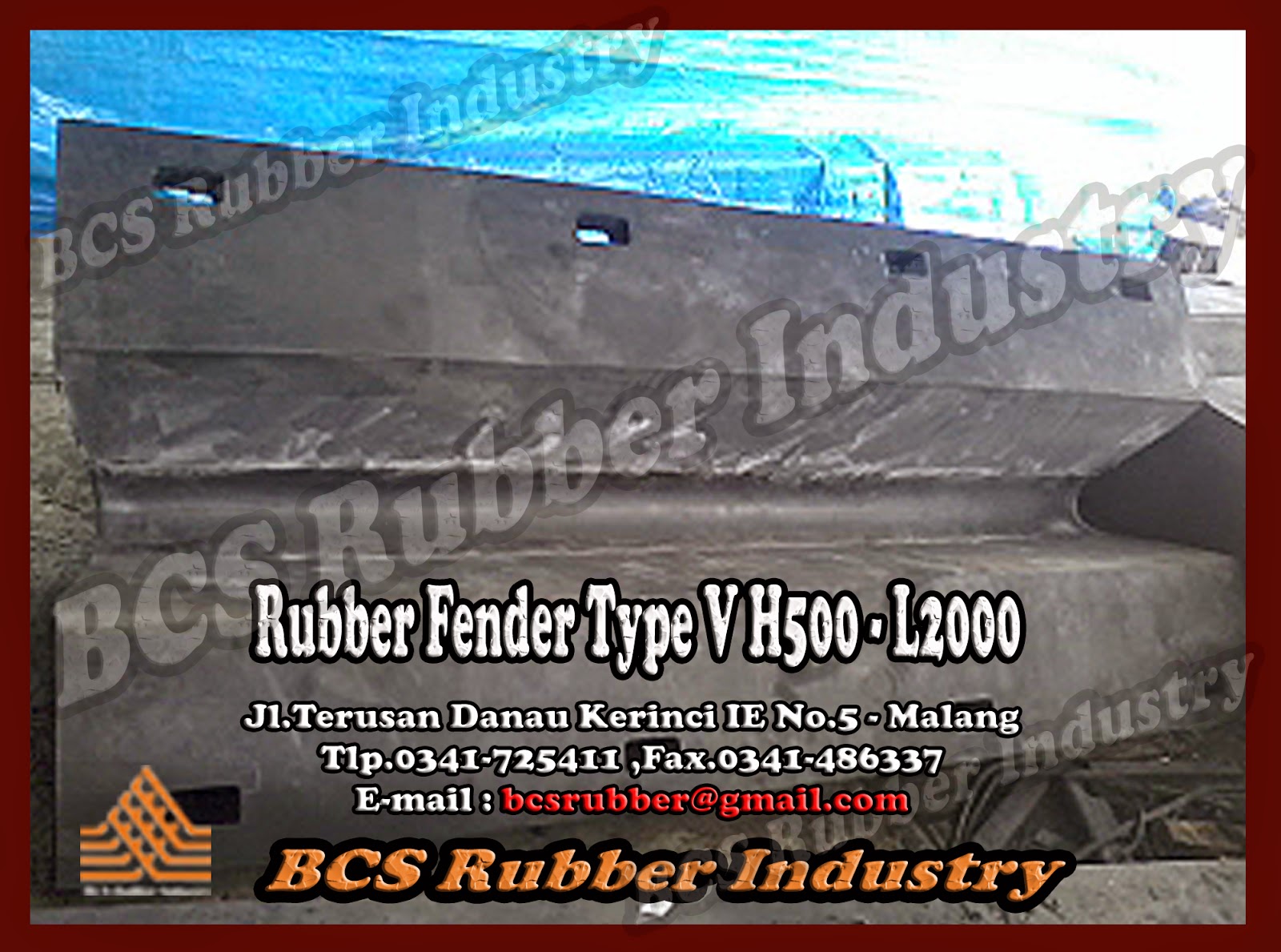 “RUBBER FENDER” SPECIAL PRODUCT BCS RUBBER INDUSTRY "RUBBER FENDER