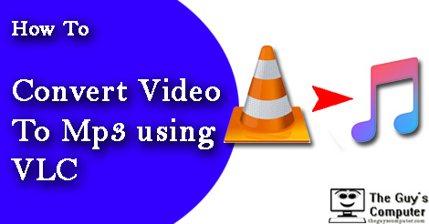How To convert Video to Audio Using VLC Media Player How To convert Video to Audio Using VLC Media Player