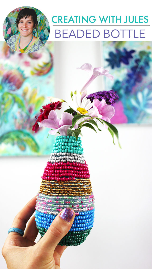 creating with jules: beaded bottle