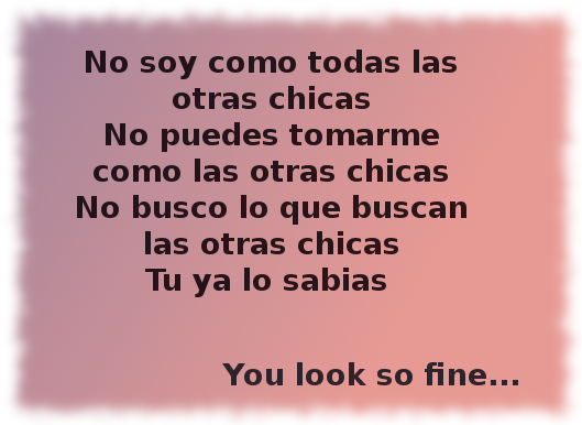 You look so fine.