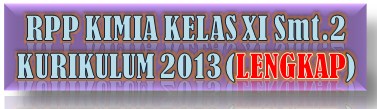 RPP KIMIA KLS XI SMT.2 KUR-2013 (LENGKAP)