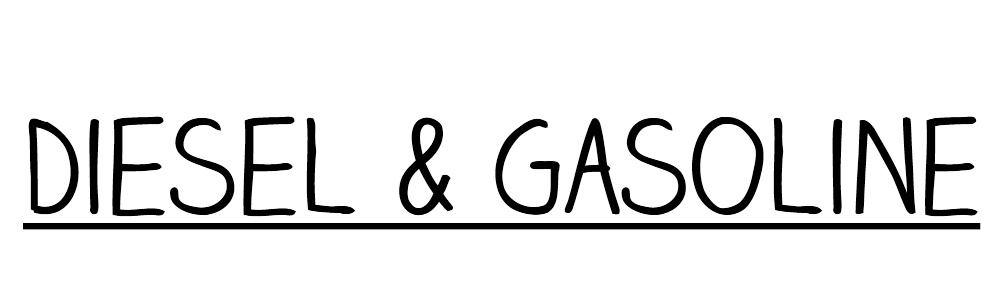Diesel  & Gasoline
