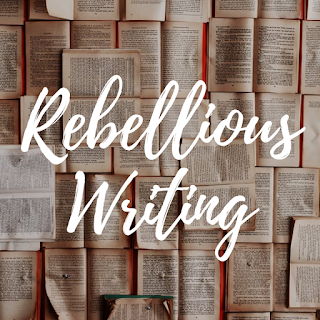 Rebellious Writing