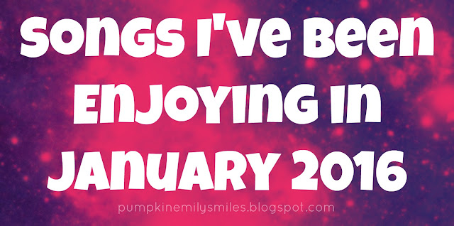 Songs I've Been Enjoying in January 2016