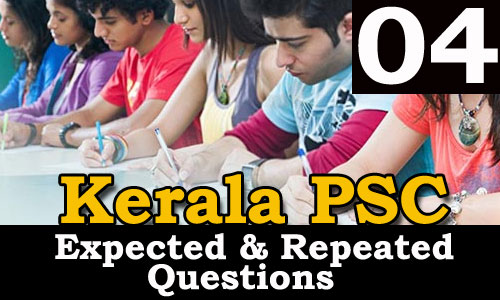 Kerala PSC Expected and Repeated Questions - 04