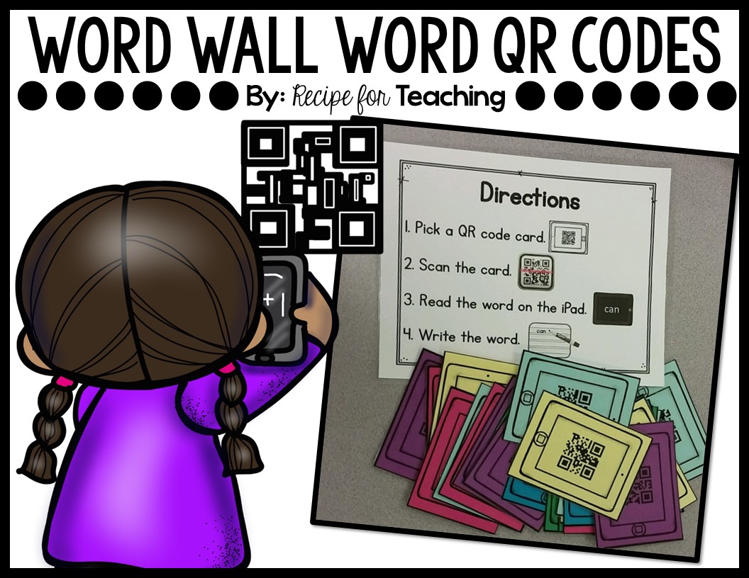 Word Wall Word QR Codes Recipe for Teaching