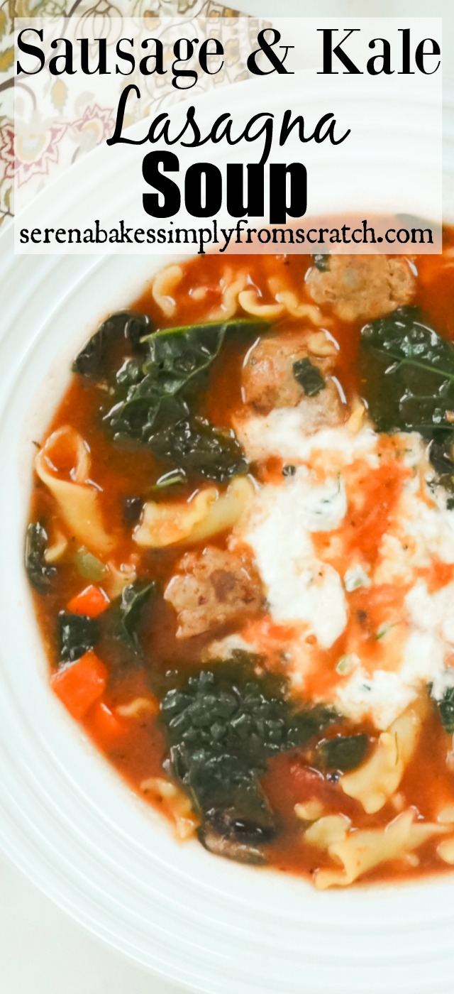 Sausage and Kale Lasagna Soup the perfect cold weather comfort food! serenabakessimplyfromscratch.com