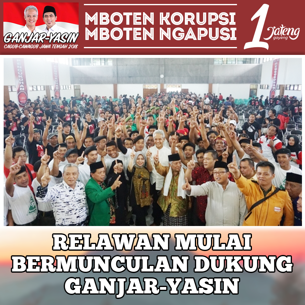 Dukungan Terus Mengalir, Relawan Banyak Terbentuk Untuk Memenangkan Ganjar Yasin