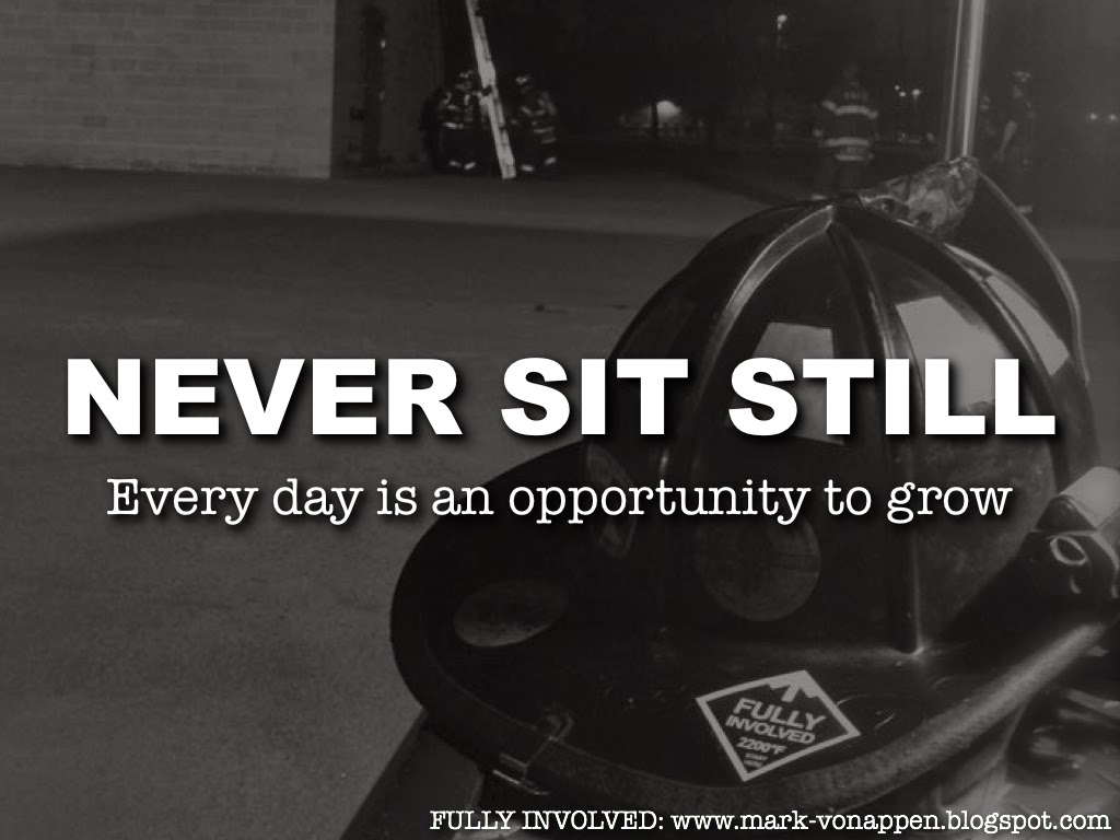 FULLY INVOLVED Never Sit Still