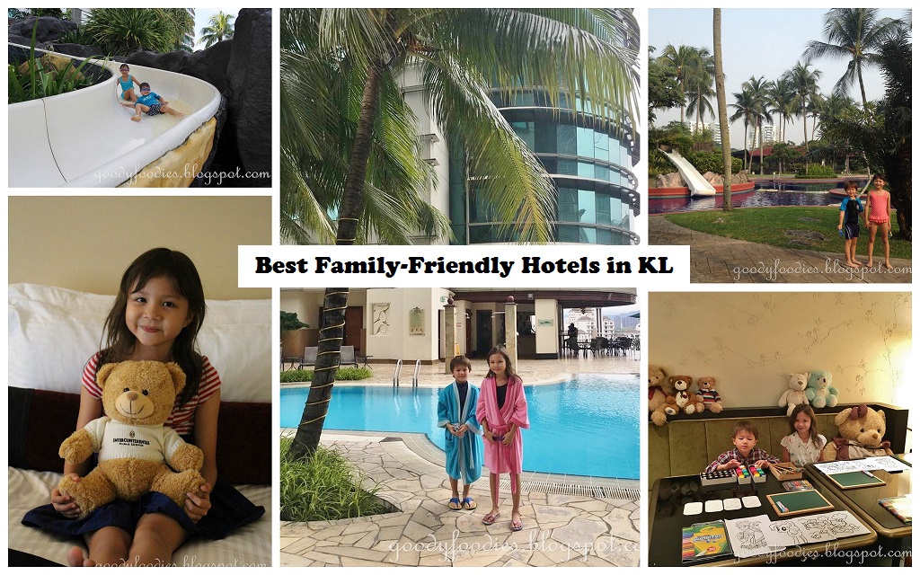 GoodyFoodies: 9 Best Family-Friendly Hotels in KL