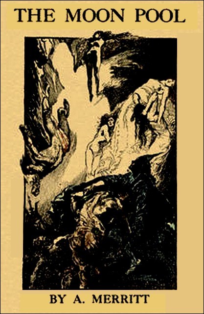 Znalezione obrazy dla zapytania Abraham Merritt The Moon Pool