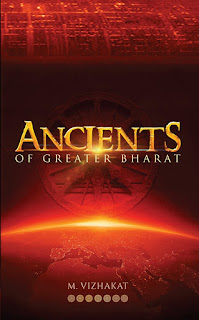 Book Showcase: Ancients of Greater Bharat​ by M. Vizhakat​