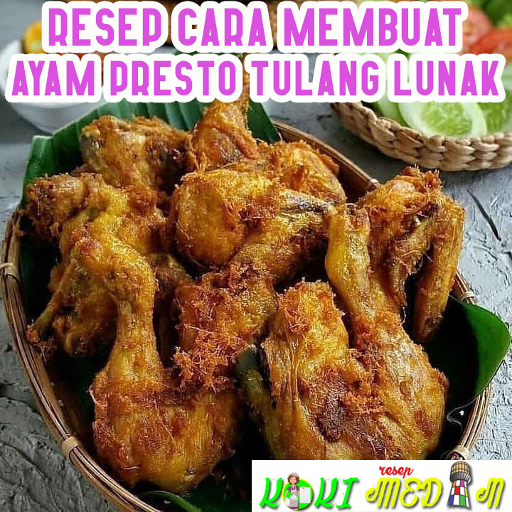 Resep cara Membat Ayam Presto Tulang Lunak Resep cara Membat Ayam Presto Tulang Lunak