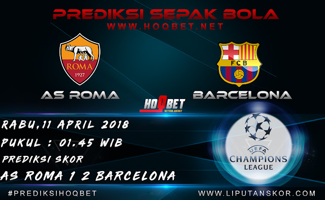 Prediksi AS Roma vs Barcelona 11 April 2018 http://www.liputanskor.com/