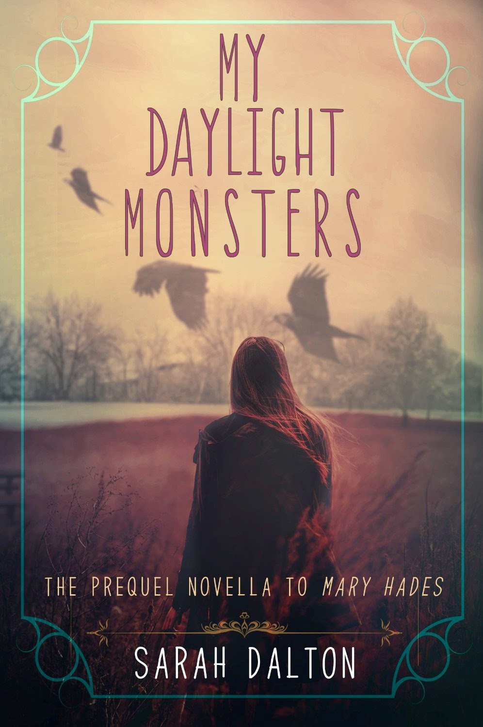 My Daylight Monsters by Sarah Dalton