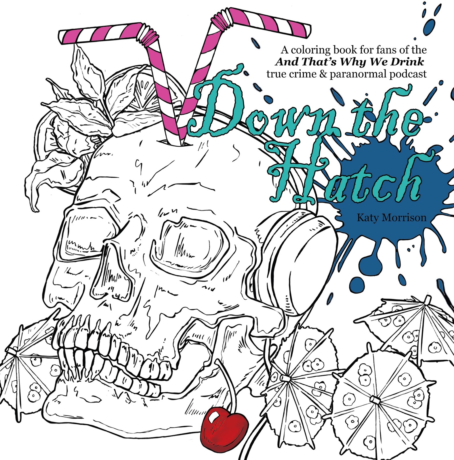 down the hatch a coloring book for fans of the and that s why we