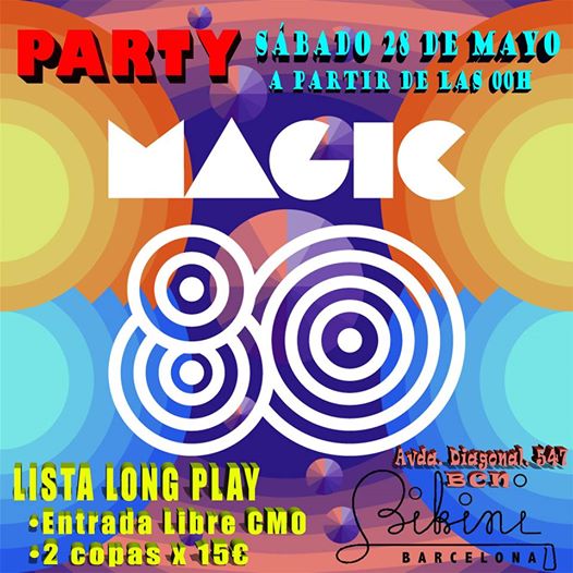 Flyer Party Magic 80 + Concierto Los 80 Principales