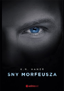 Recenzja książek: " Sny Morfeusza" oraz " Koszmar Morfeusza"- K. N. Haner
