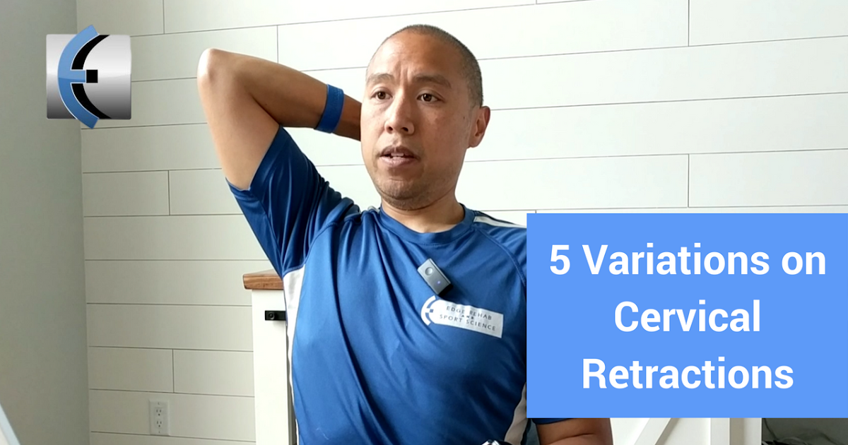 Top 5 Fridays! 5 Variations on Cervical Retractions Modern Manual