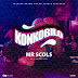 NEW MUSIC: MR SCOLS - KONKOBILO @mr_scols