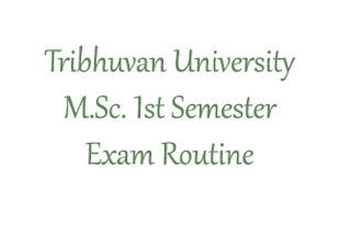 TU M.Sc. 1st Semester Exam Routine
