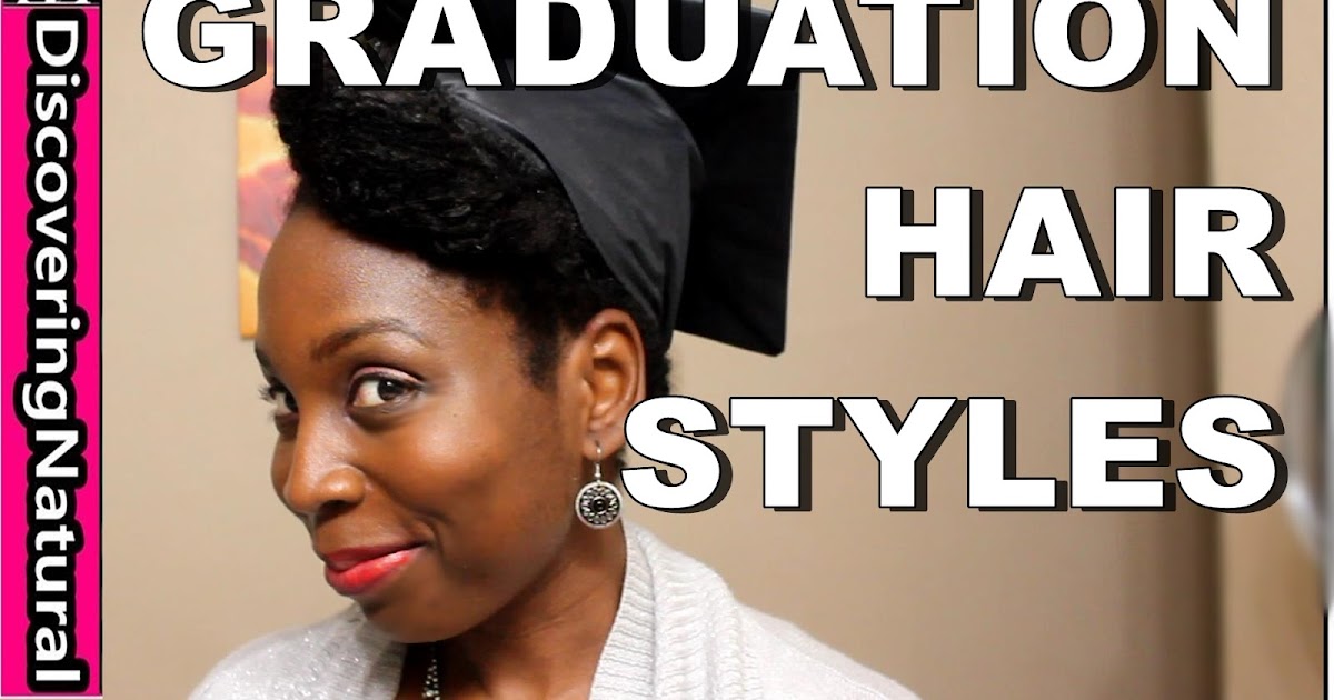 3 Quick Graduation Hairstyles for Natural Hair