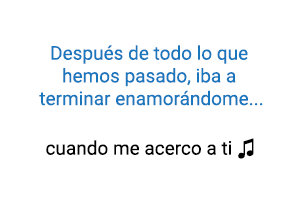anny Ocean Cuando Me Acerco A Ti significado de la canción.