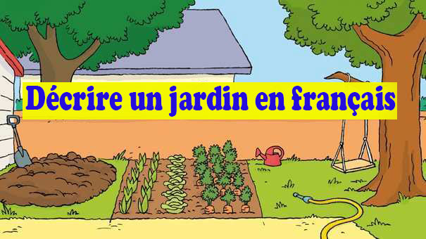 Description d'un jardin en français