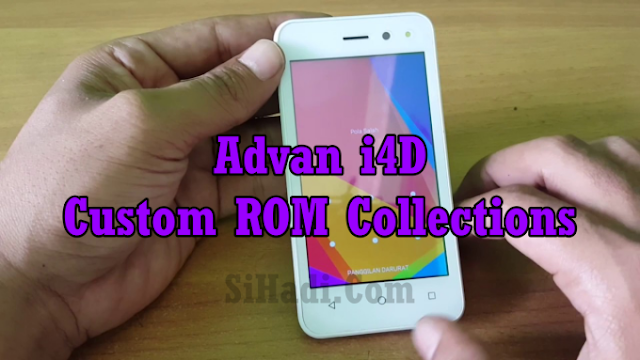 Kumpulan Custom ROM Untuk Advan i4D