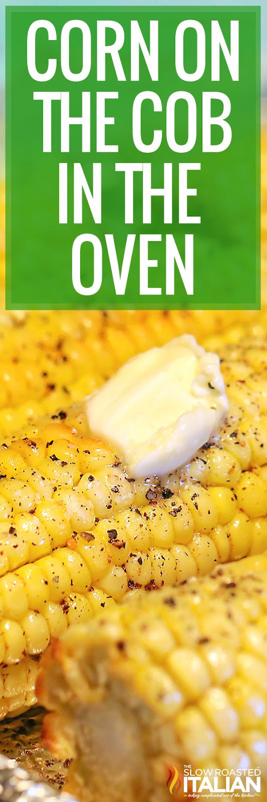 Corn on the Cob in the Oven + Video