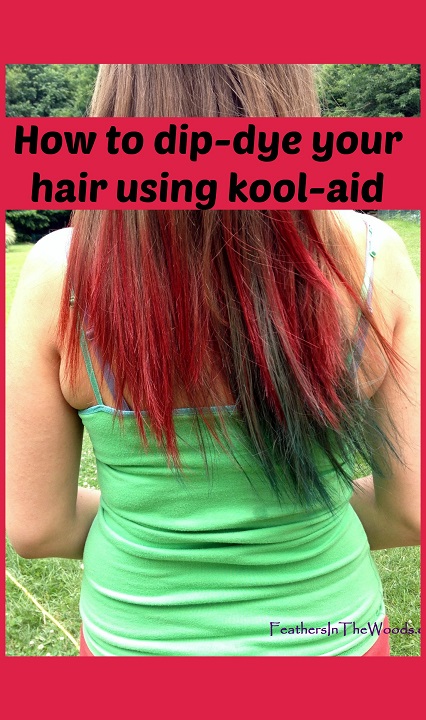 Dip dyed Kool-aid hair - Feathers in the woods