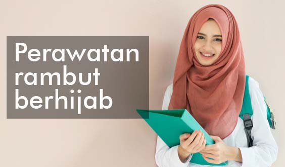 Perawatan Rambut Berhijab Perawatan Rambut Berhijab
