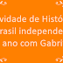 Atividade de História - O Brasil independente - 8º ano com Gabrito