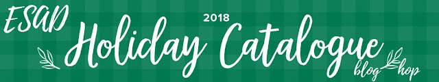 Jo's Stamping Spot - ESAD 2018 Holiday Catalogue Blog Hop