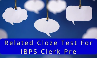 Related Cloze Test For IBPS Clerk Pre