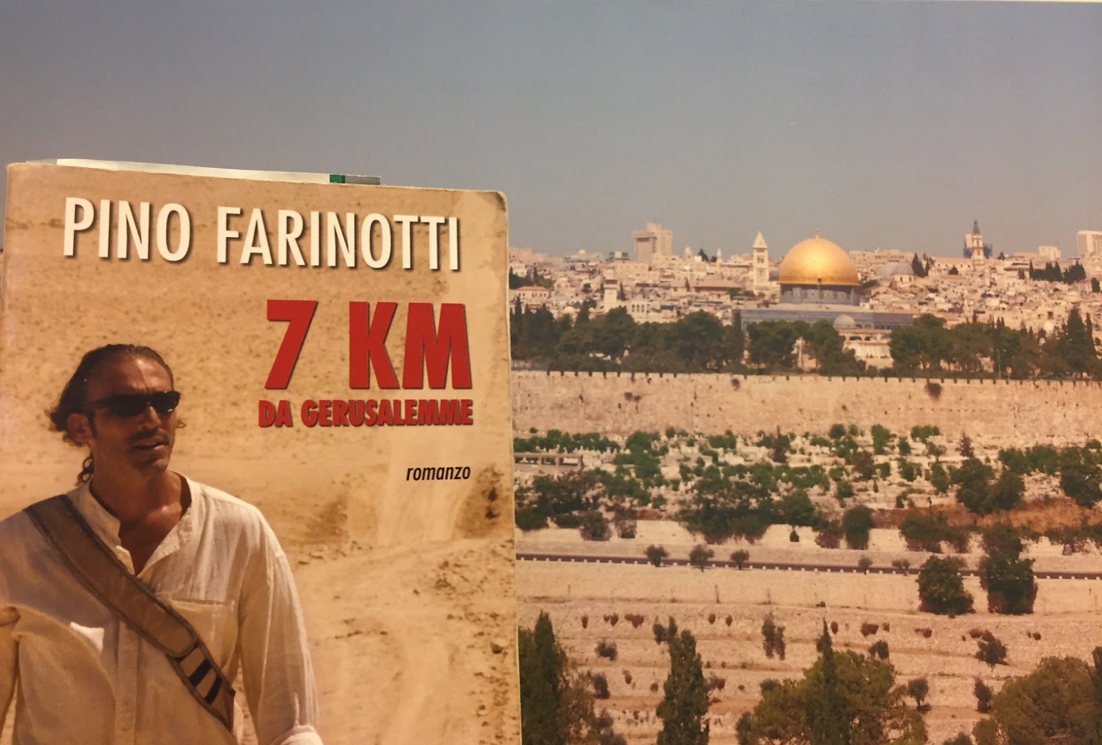 Liberandoci 7 km da Gerusalemme di Pino Farinotti Liberandoci 7 km da Gerusalemme di Pino Farinotti
