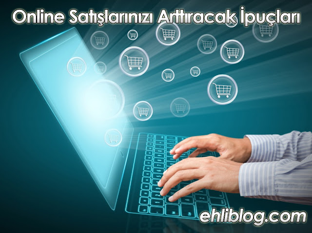 Online Satış Arttırma Yöntemleri Online Satış Arttırma Yöntemleri