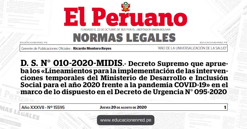 D. S. N° 010-2020-MIDIS.- Decreto Supremo que aprueba los «Lineamientos para la implementación de las intervenciones temporales del Ministerio de Desarrollo e Inclusión Social para el año 2020 frente a la pandemia COVID-19» en el marco de lo dispuesto en el Decreto de Urgencia N° 095-2020 D. S. N° 010-2020-MIDIS.- Decreto Supremo que aprueba los «Lineamientos para la implementación de las intervenciones temporales del Ministerio de Desarrollo e Inclusión Social para el año 2020 frente a la pandemia COVID-19» en el marco de lo dispuesto en el Decreto de Urgencia N° 095-2020