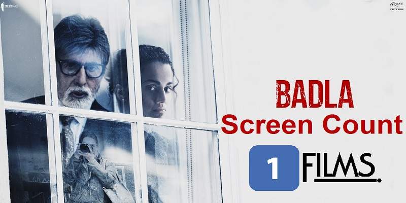Badla Screen Count Theatre Count Movie Poster Badla Screen Count Theatre Count Movie Poster