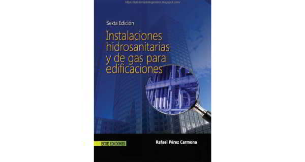 Descargar Instalaciones Hidrosanitarias y de Gas para Edificaciones - Rafael Perez Carmona