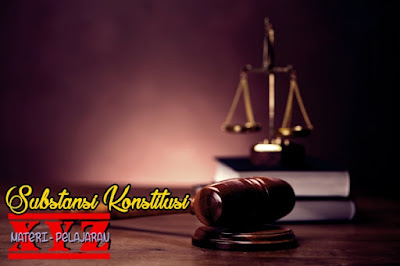 Substansi Konstitusi Menurut Para Ahli | http://www.materi-pelajaran.xyz Konstitusi, Substansi Konstitusi, Substansi Konstitusi Menurut Para Ahli. | www.materi-pelajaran.xyz