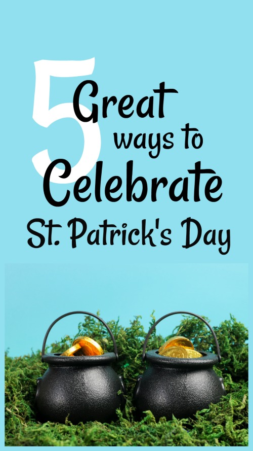 5 Great Ways to Celebrate St. Patrick's Day