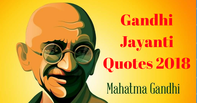 Gandhi Jayanti Quotes 2018