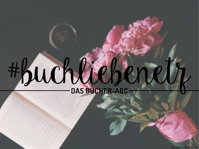 buchliebenetz - das bücher abc - buchtag - buchblogaktion - buchblogger - readinglove - leseratte - leseliebe - buchempfehlungen